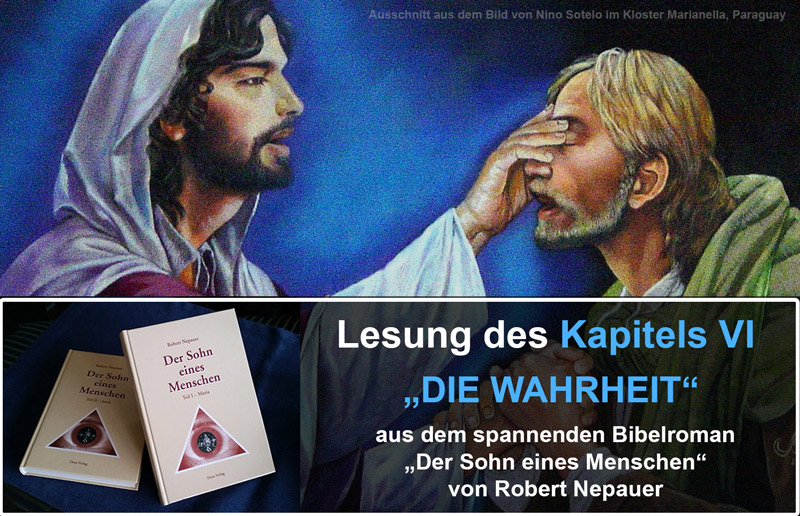 Lesung aus KAPITEL VI — DIE WAHRHEIT